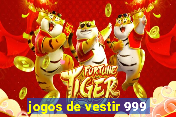 jogos de vestir 999